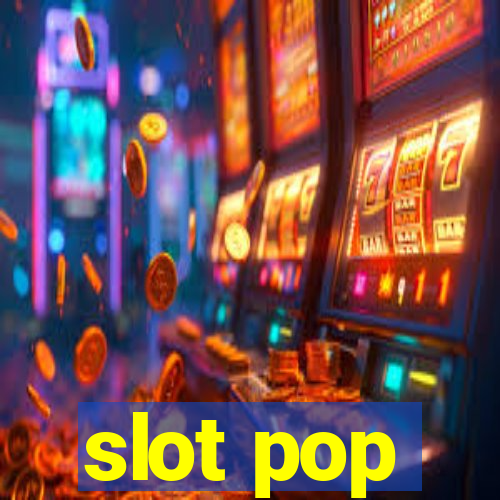 slot pop