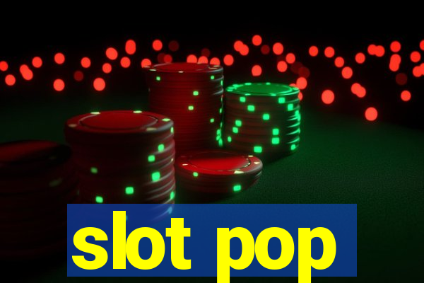 slot pop