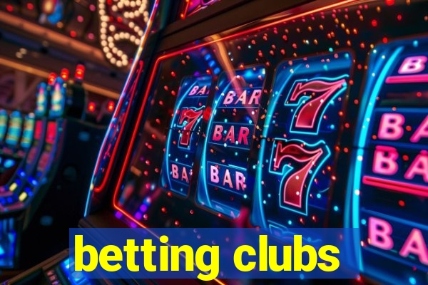 betting clubs