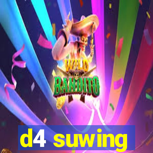 d4 suwing