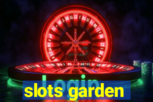 slots garden