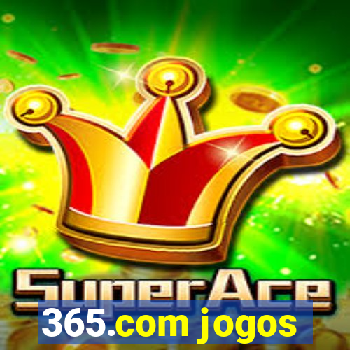 365.com jogos