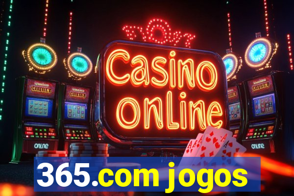 365.com jogos