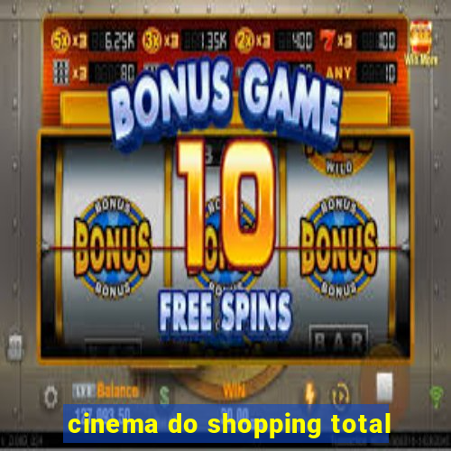 cinema do shopping total