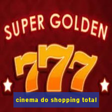 cinema do shopping total