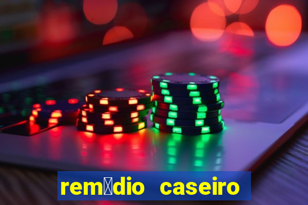 rem茅dio caseiro para diabete