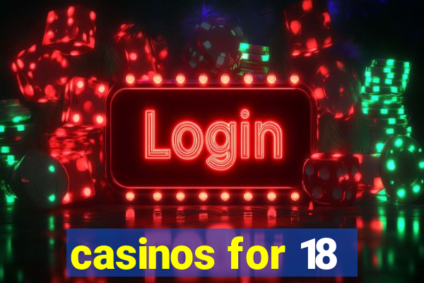 casinos for 18