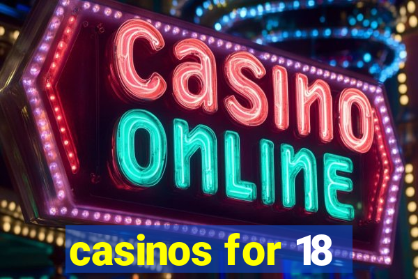 casinos for 18