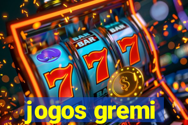 jogos gremi