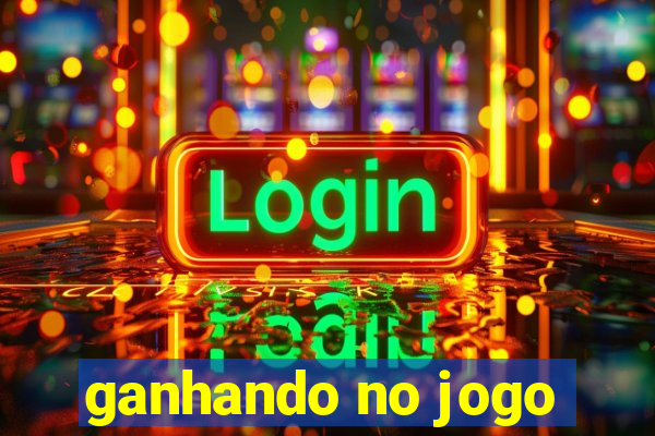 ganhando no jogo