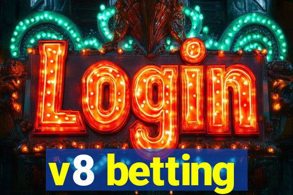 v8 betting