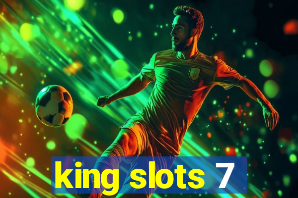 king slots 7