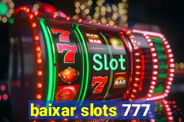 baixar slots 777