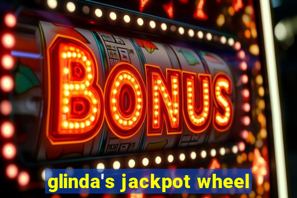 glinda's jackpot wheel