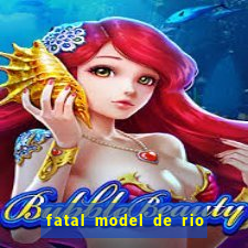 fatal model de rio claro sp