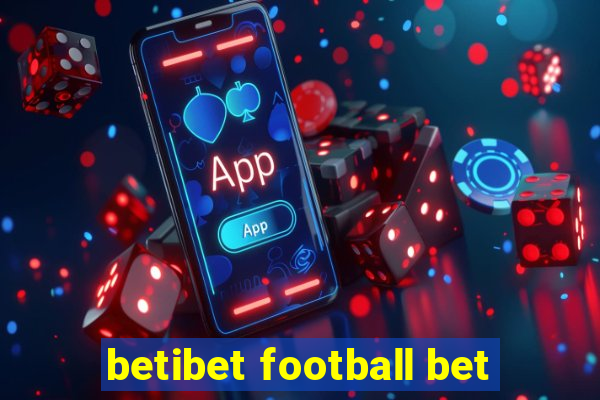 betibet football bet