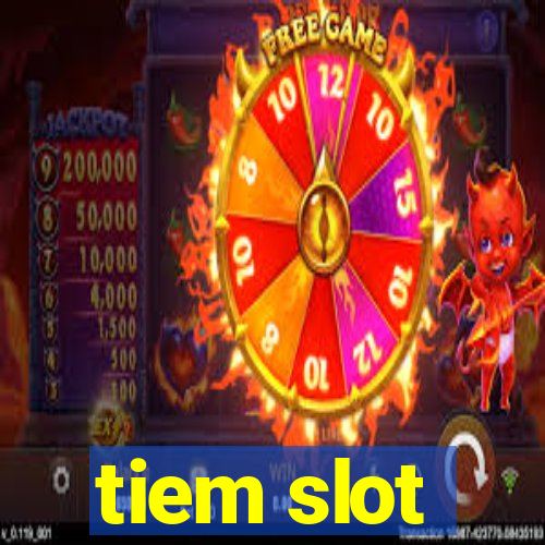 tiem slot