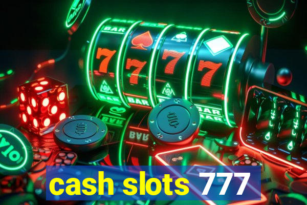 cash slots 777