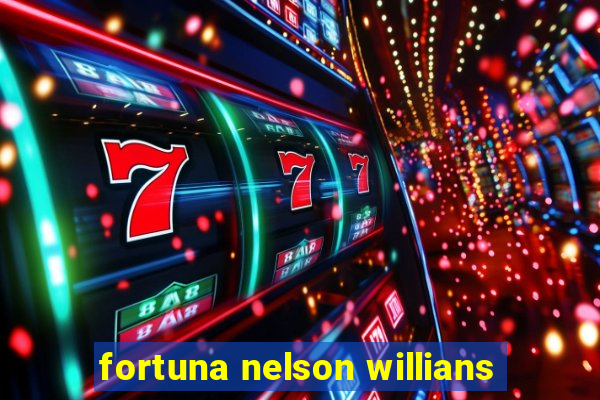 fortuna nelson willians