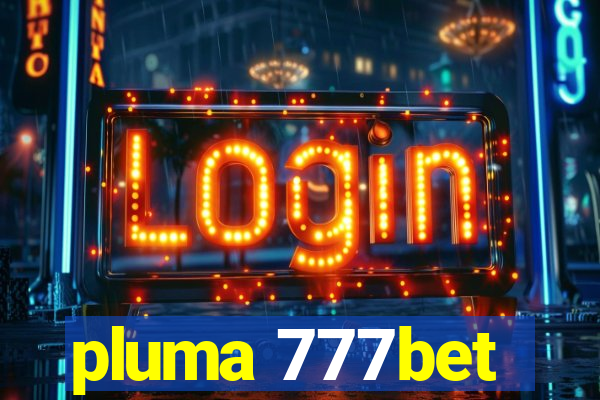 pluma 777bet