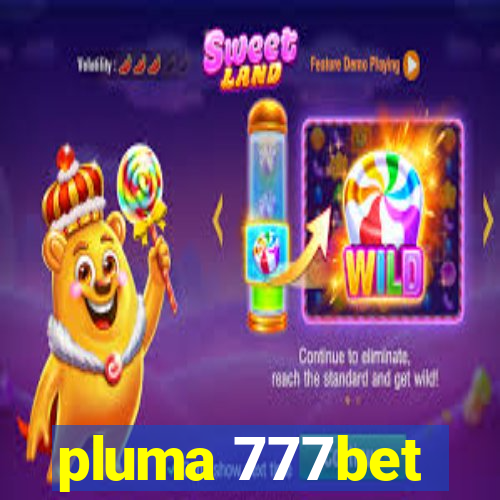 pluma 777bet