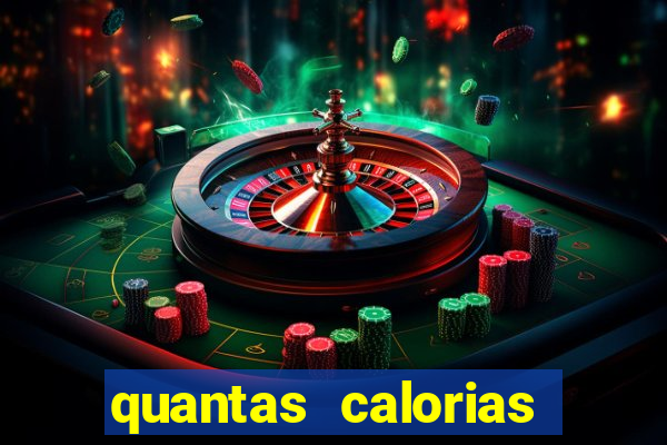 quantas calorias tem um xeque mate