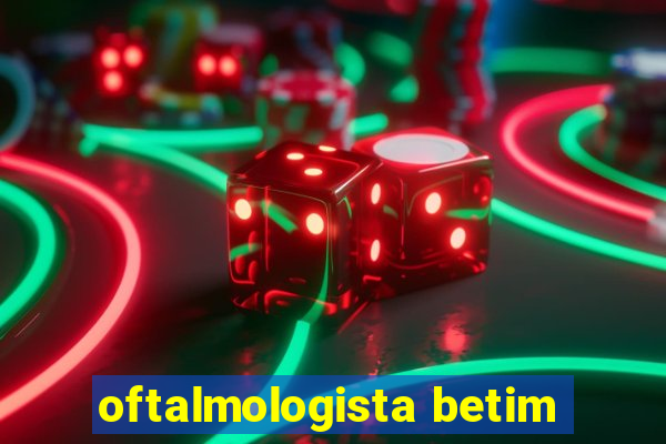 oftalmologista betim