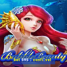 bet 595 茅 confi谩vel