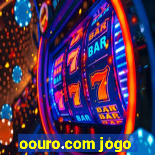 oouro.com jogo