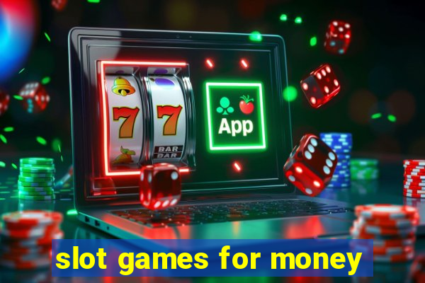 slot games for money