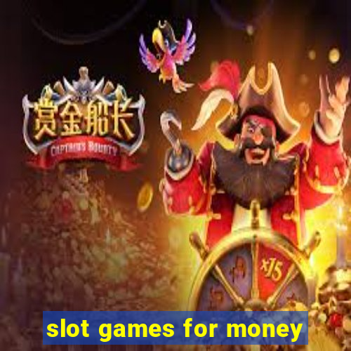 slot games for money