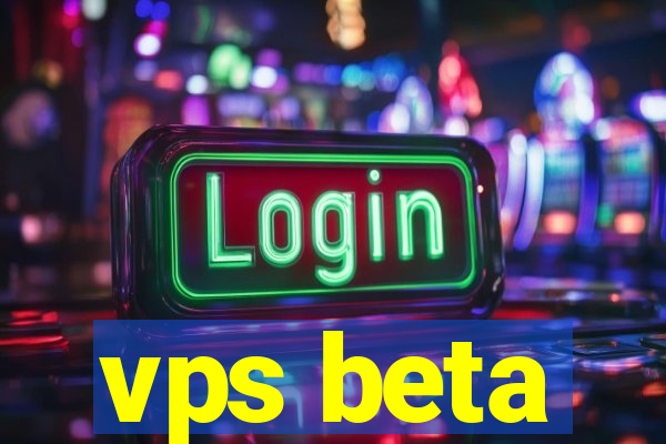 vps beta