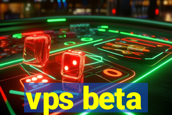 vps beta