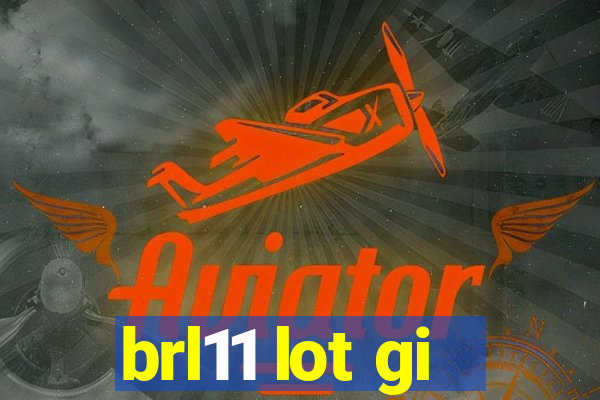 brl11 lot gi