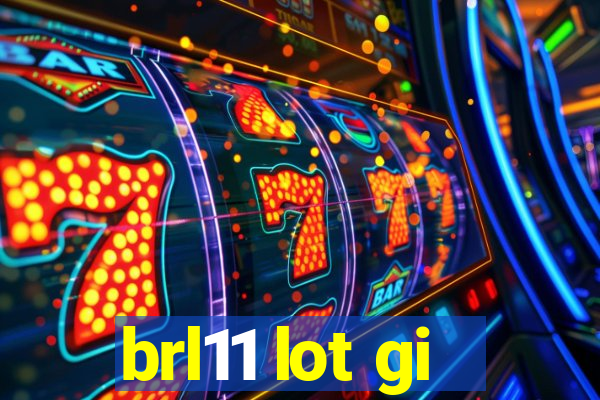 brl11 lot gi