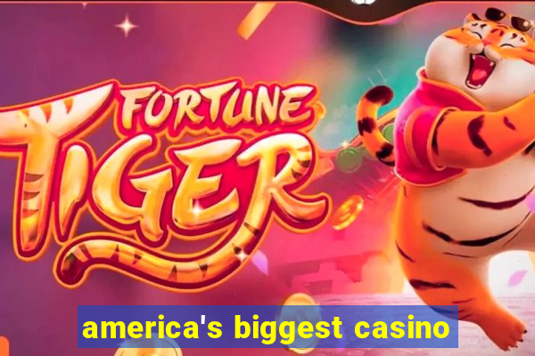 america's biggest casino