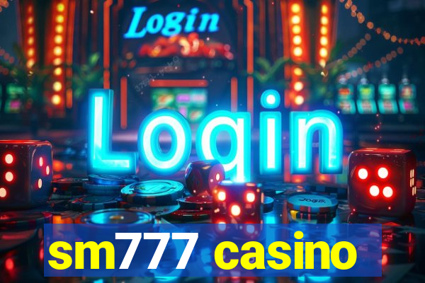 sm777 casino