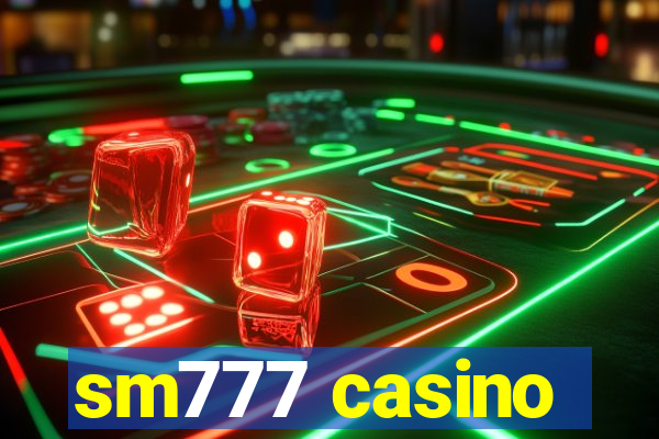 sm777 casino