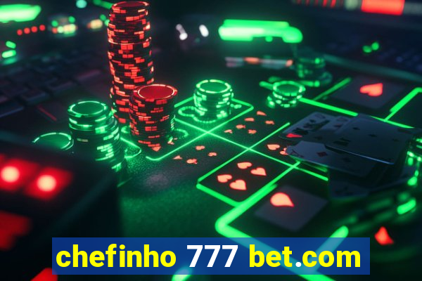 chefinho 777 bet.com