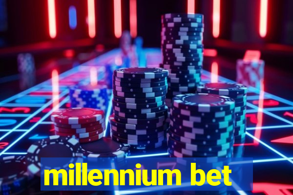 millennium bet