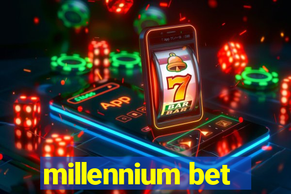 millennium bet