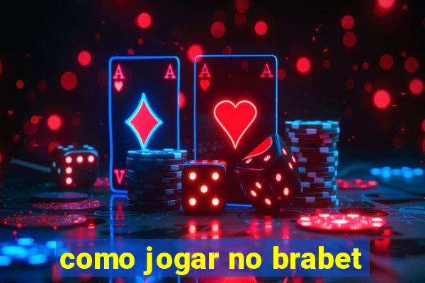 como jogar no brabet