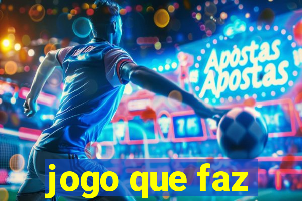 jogo que faz