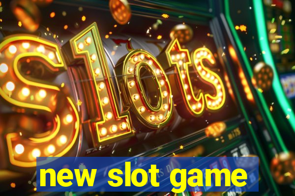 new slot game