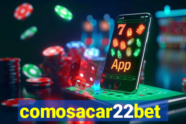 comosacar22bet