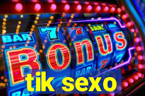 tik sexo