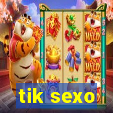 tik sexo