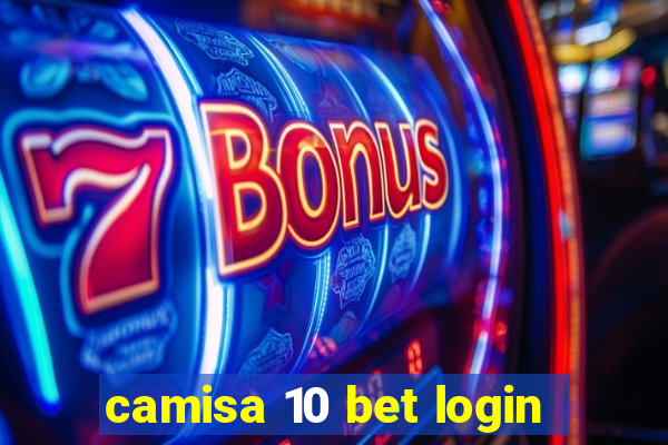 camisa 10 bet login