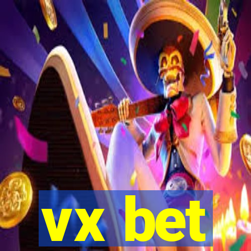 vx bet