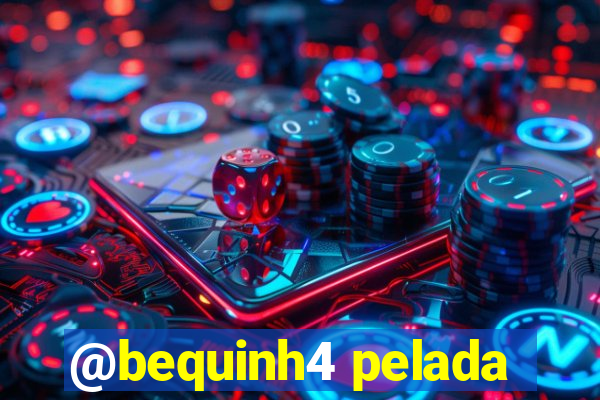 @bequinh4 pelada